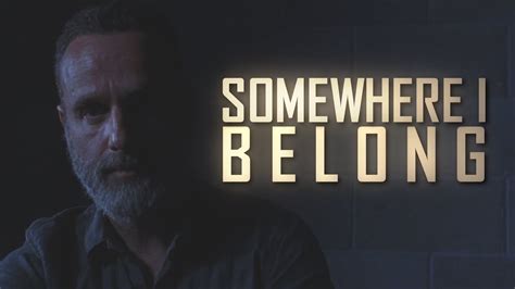 Rick Grimes Tribute Somewhere I Belong TWD YouTube