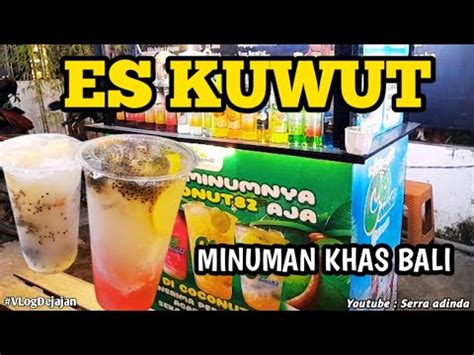 Es Kuwut Minuman Khas Bali Segerrr Mantul Serra Adinda Jajanan