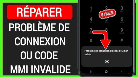 Comment résoudre un problème de connexion ou un code MMI invalide