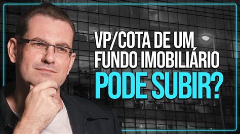 Como O Vp Cota Pode Subir Se Um Fii Vende Um Ativo D Vidas Sobre