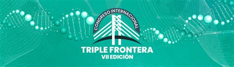 Upap Prepara La Vii Edici N Del Congreso Internacional Triple Frontera