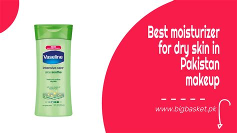 The Best Moisturizer For Dry Skin In Pakistan Bigbasketpk