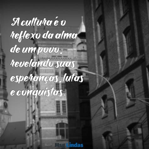 Frases sobre Cultura: Inspirações e Reflexões para Valorizar a ...