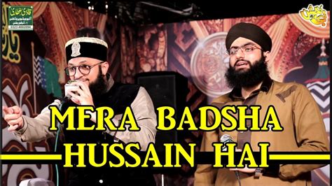 Mera Badsha Hussain Hai Hafiz Tahir Qadri New Hd Youtube