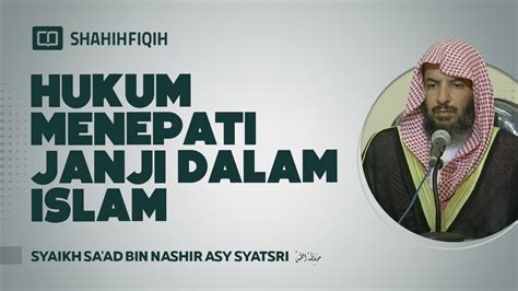 Hukum Menepati Janji Dalam Islam Syaikh Sa Ad Bin Nashir Asy Syatsri