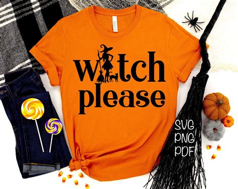 Witch Please Svg Png Pdf Witch Party Svg Halloween Shirt Etsy