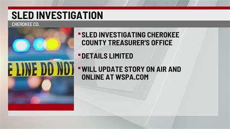 Sled Investigates Cherokee Co Treasurers Office Wspa 7news