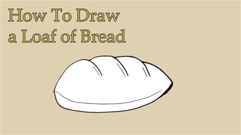 How To Draw A Loaf Of Bread Very Easy For Kids Youtube