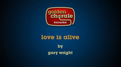 Gary Wright Love Is Alive Karaoke Youtube