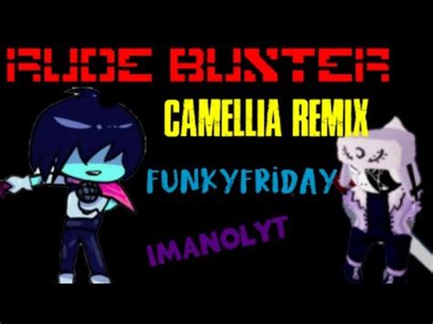 Rude Buster Camellia Remix Funky Friday ImanolYT YouTube