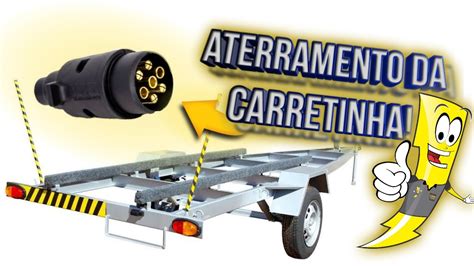 Aterramento Da Carretinha Youtube