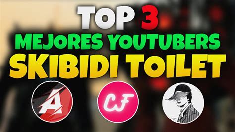 Top Mejores Youtubers De Skibidi Toilet Thegenster Youtube