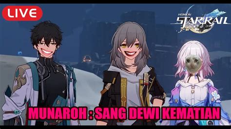 Live Stream Honkai Star Rail Kelarin Quest Untuk Munaroh Youtube