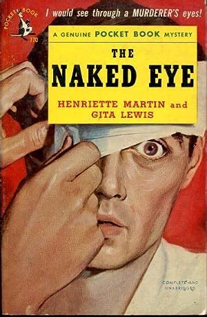 The Naked Eye By By Henriette And Lewis Gita Martin Very Good Soft Cover J M Brown