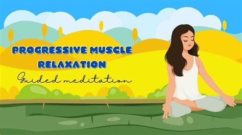 Progressive Muscle Relaxation Pmr Guided Meditation