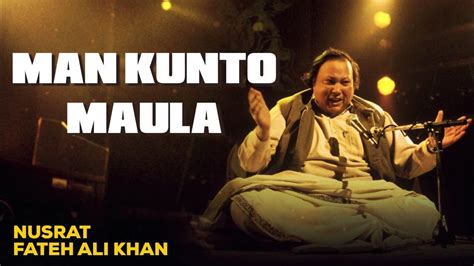 Man Kunto Maula Nusrat Fateh Ali Khan Hazrat Ameer Khusro Qawwali