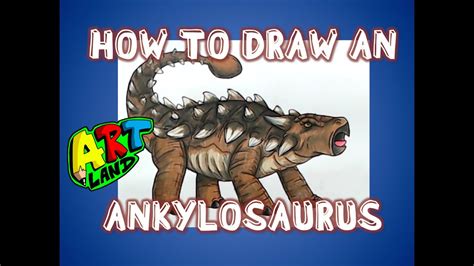 How To Draw An Ankylosaurus Youtube