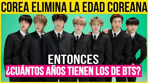 Cu Ntos A Os Tienen Los Integrantes De Bts Tras La Eliminaci N De La