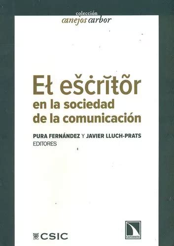 El Escritor En La Sociedad De La Comunicacion De Fernandez Pura