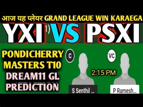 Yxi Vs Psxi Dream Prediction Pondicherry Masters T Dream Team