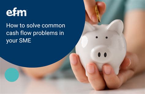 How To Solve Common Cash Flow Problems In Your Sme Efm