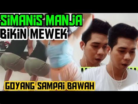 SIMANIS MANJA BIKIN MEWEK GOYANG SAMPAI BAWAK TIKTOK INDONESIA