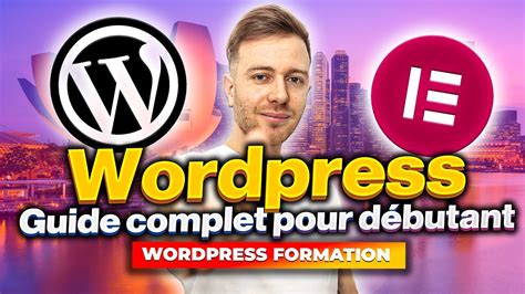 Formation Gratuite Comment Cr Er Un Site Sur Wordpress Guide Complet