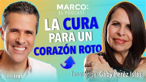 C Mo Curar Un Coraz N Roto Gaby P Rez Islas Marco Antonio Regil