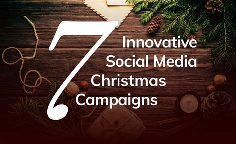 7 Innovative Social Media Christmas Campaigns Ost B2b Social Media