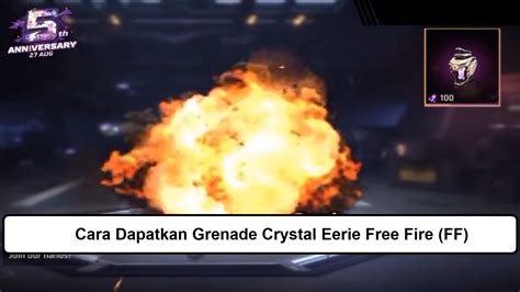 Cara Dapatkan Grenade Crystal Eerie Free Fire FF Esportsku