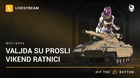 Laponac Strimuje World Of Tanks Apex Legends Valjda Su Prosli