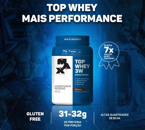 Tudo Sobre O Top Whey 3W Mais Performance Max Titanium