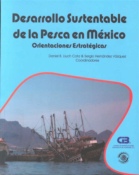 Pdf Desarrollo Sustentable De La Pesca En México Orientaciones