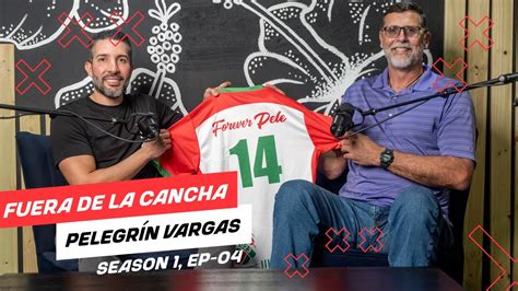 Fuera De La Cancha Episodio Pelegr N Vargas Youtube