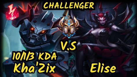 ReGank KHA ZIX Vs ELISE 10 1 3 KDA JUNGLE CHALLENGER GAMEPLAY KR