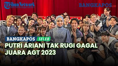 Bukti Putri Ariani Tak Rugi Gagal Juara Agt Sosoknya Di Mata Warga As