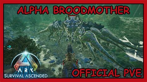 Ark Acsended Solo Alpha Broodmother The Island Official PVE YouTube