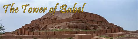 The Tower Of Babel Rivers Edge Church Of Christ