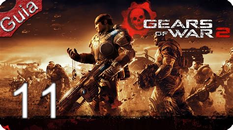 Gears of War 2 Walkthrough parte 11 Español YouTube