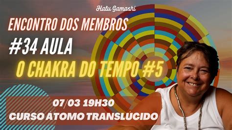 Aula Curso O Tomo Transl Cido Halu Gamashi O Chakra Do