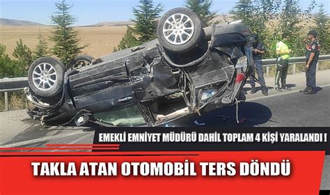 Takla Atan Otomob L Ters D Nd Asay Afyon T Rkeli Gazetesi Afyon