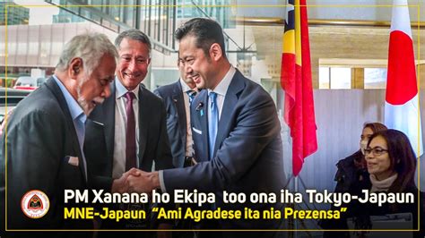 Primeiru Ministru Xanana Ho Ekipa Too Ona Tokyo Japaun Youtube