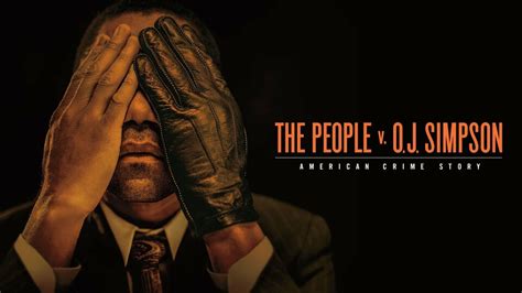 The People V O J Simpson American Crime Story Fx Series Where To Watch