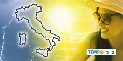 Meteo Italia Il Ritorno Del Caldo TEMPO ITALIA Meteo News