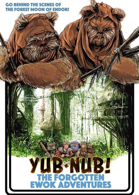 New Documentary Yub Nub The Forgotten Ewok Adventures” Needs Your