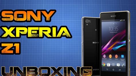 SONY XPERIA Z1 UNBOXING AND FIRST LOOK YouTube