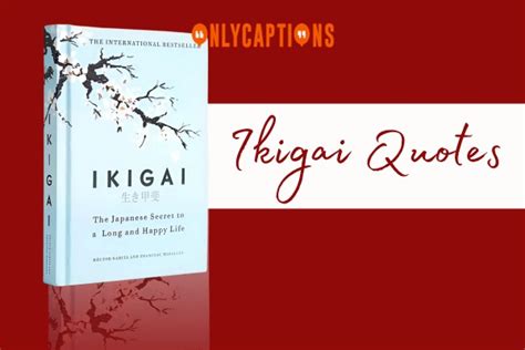 930+ Ikigai Quotes To Inspire Your Daily Journey In 2024