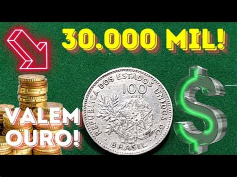 30 De 3000 Mil Reais - 30.000 MIL REAIS EM MOEDA RARÍSSIMA DE 100 RÉIS. - YouTube