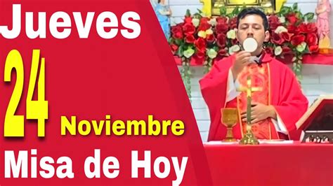 MISA DE HOY Jueves 24 De Noviembre 2022 Padre Ricardo Prato YouTube