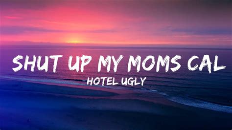 Hotel Ugly Shut Up My Moms Calling Sped Up Lyrics 30mins Chill